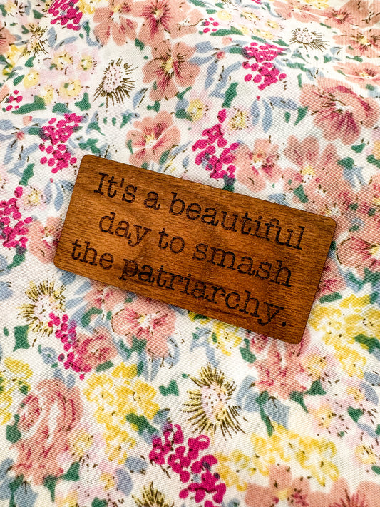 It's a Beautiful Day to Smash the Patriarchy Magnet