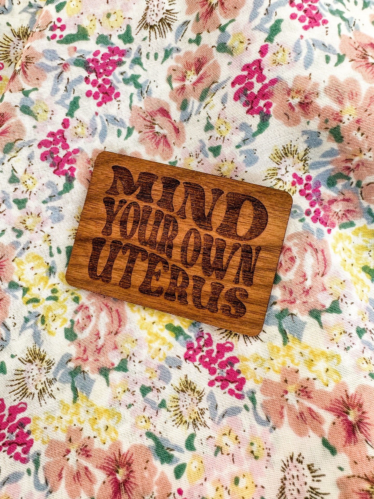 Mind Your Own Uterus Magnet