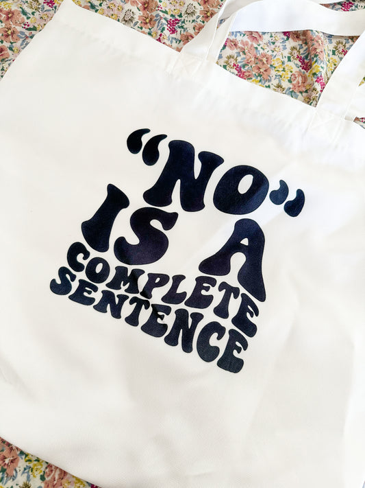 NO is a complete sentence Tote